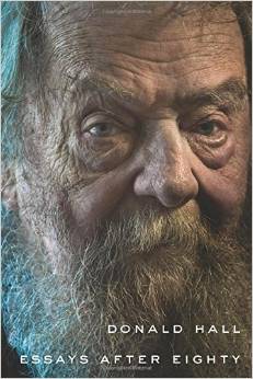 Book review: “Essays After Eighty” by Donald Hall